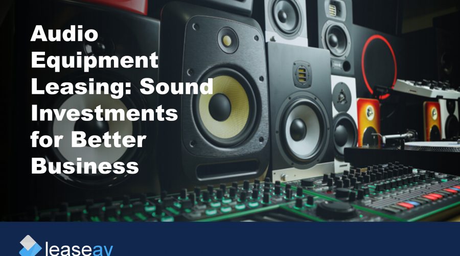 Image of sound systems to illustrate the benefits of audio equipment leasing